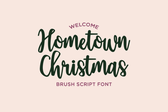 Hometown Christmas: The Cozy Brush Script for Holiday Designs